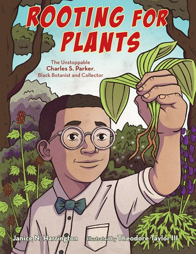 Rooting for Plants: The Unstoppable Charles S. Parker, Black Botanist and Collector