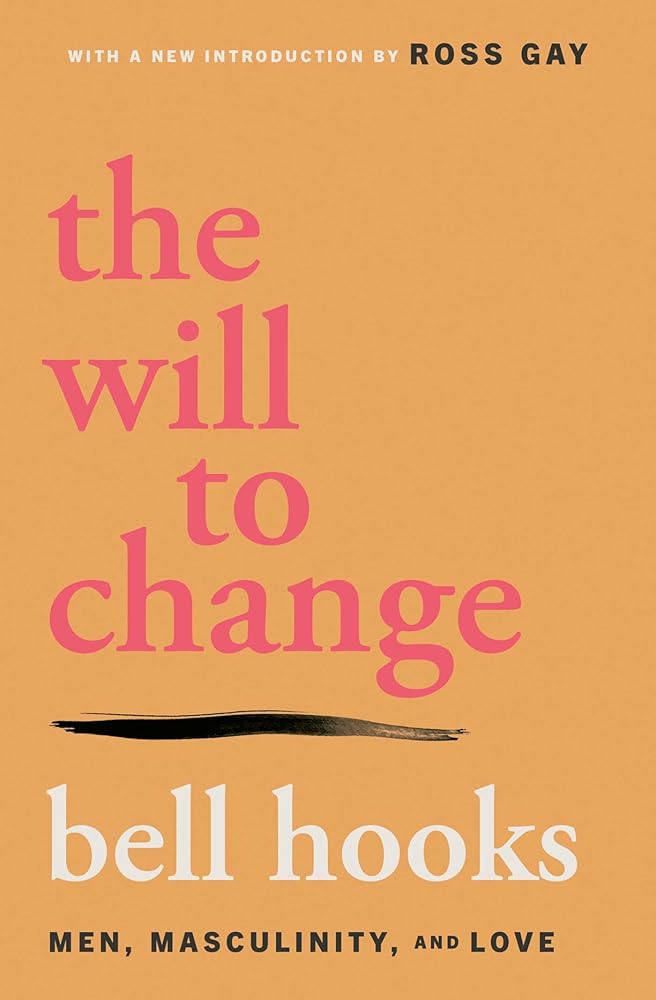 The Will to Change: Men, Masculinity, and Love cover image