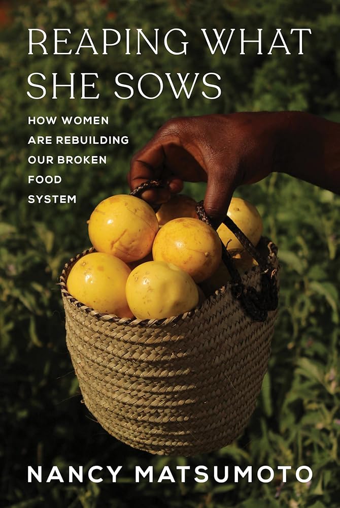 Reaping What She Sows: How Women Are Rebuilding Our Broken Food System cover image