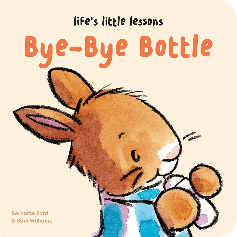 Life’s Little Lessons: Bye-Bye Bottle cover image