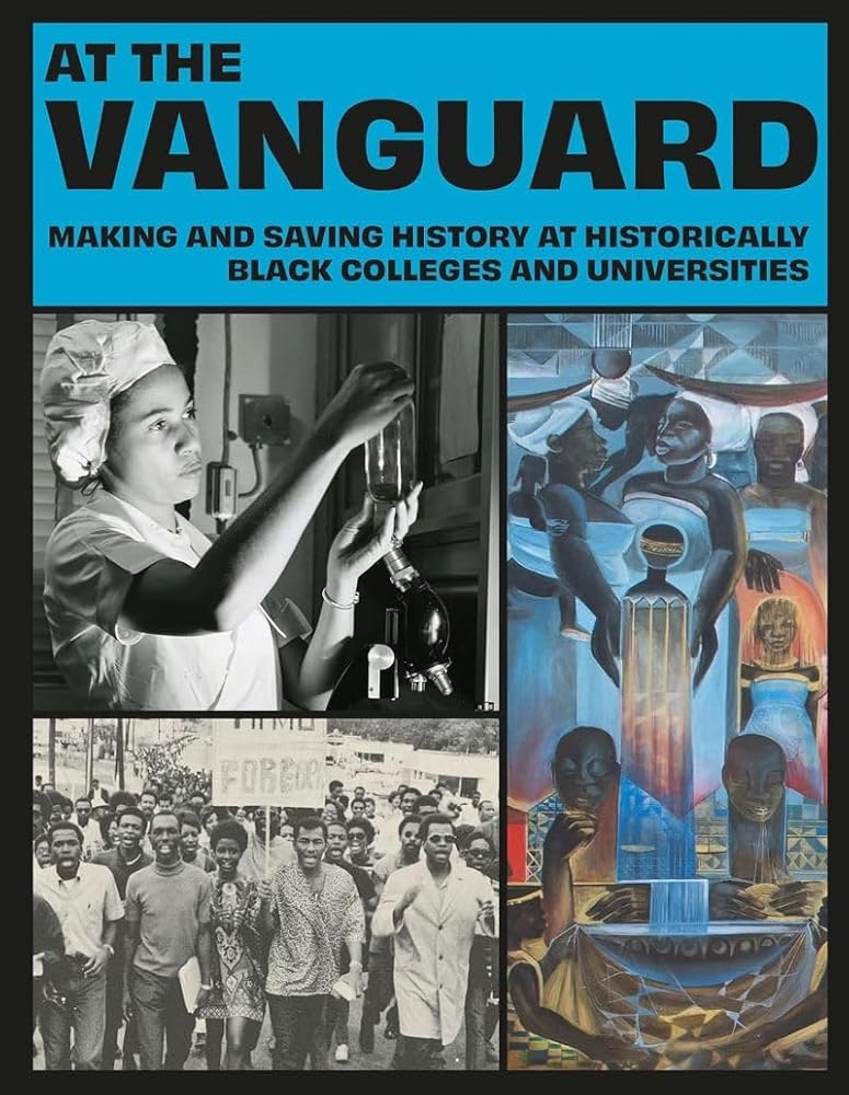 At the Vanguard: Making and Saving History at Historically Black Colleges and Universities cover image