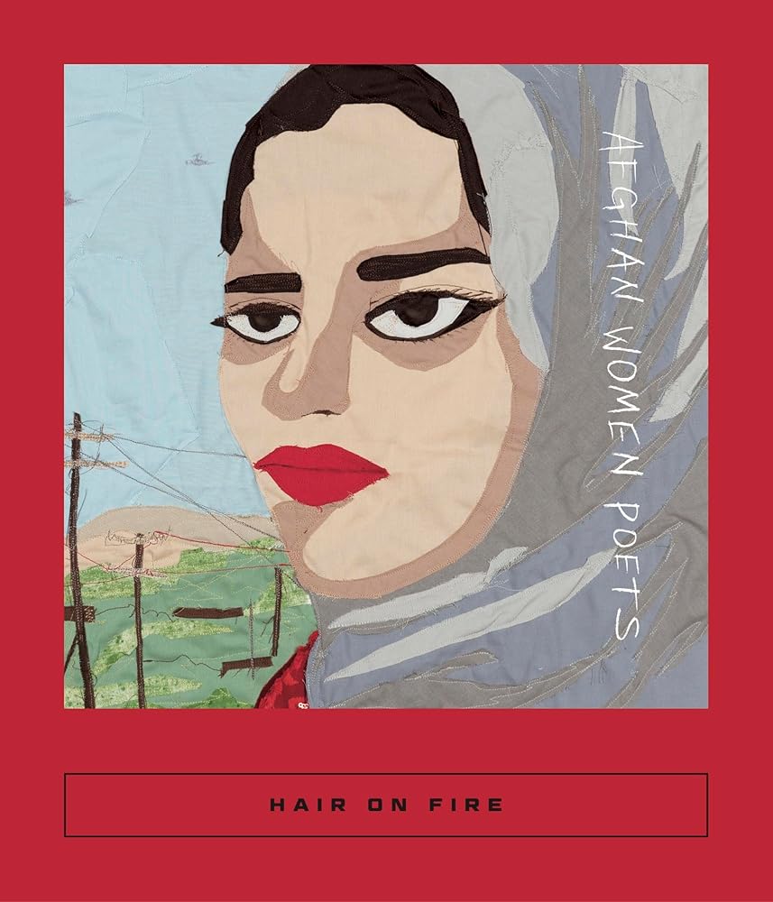 Hair on Fire: Afghan Women Poets (Calico Series, 12) cover image