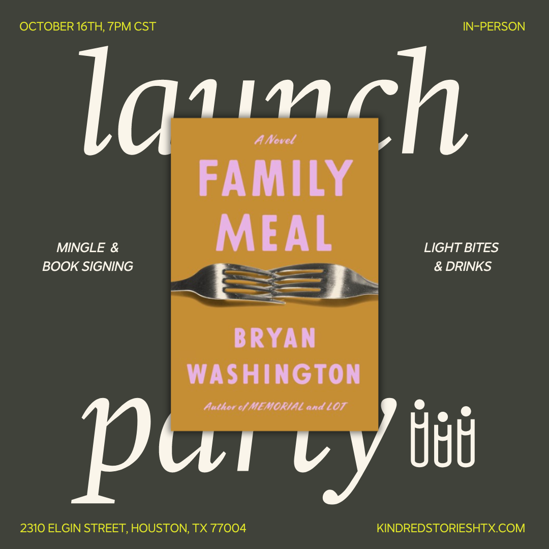 IRL LAUNCH PARTY: Family Meal with Bryan Washington - October 16 @ 7: 30 PM CST
