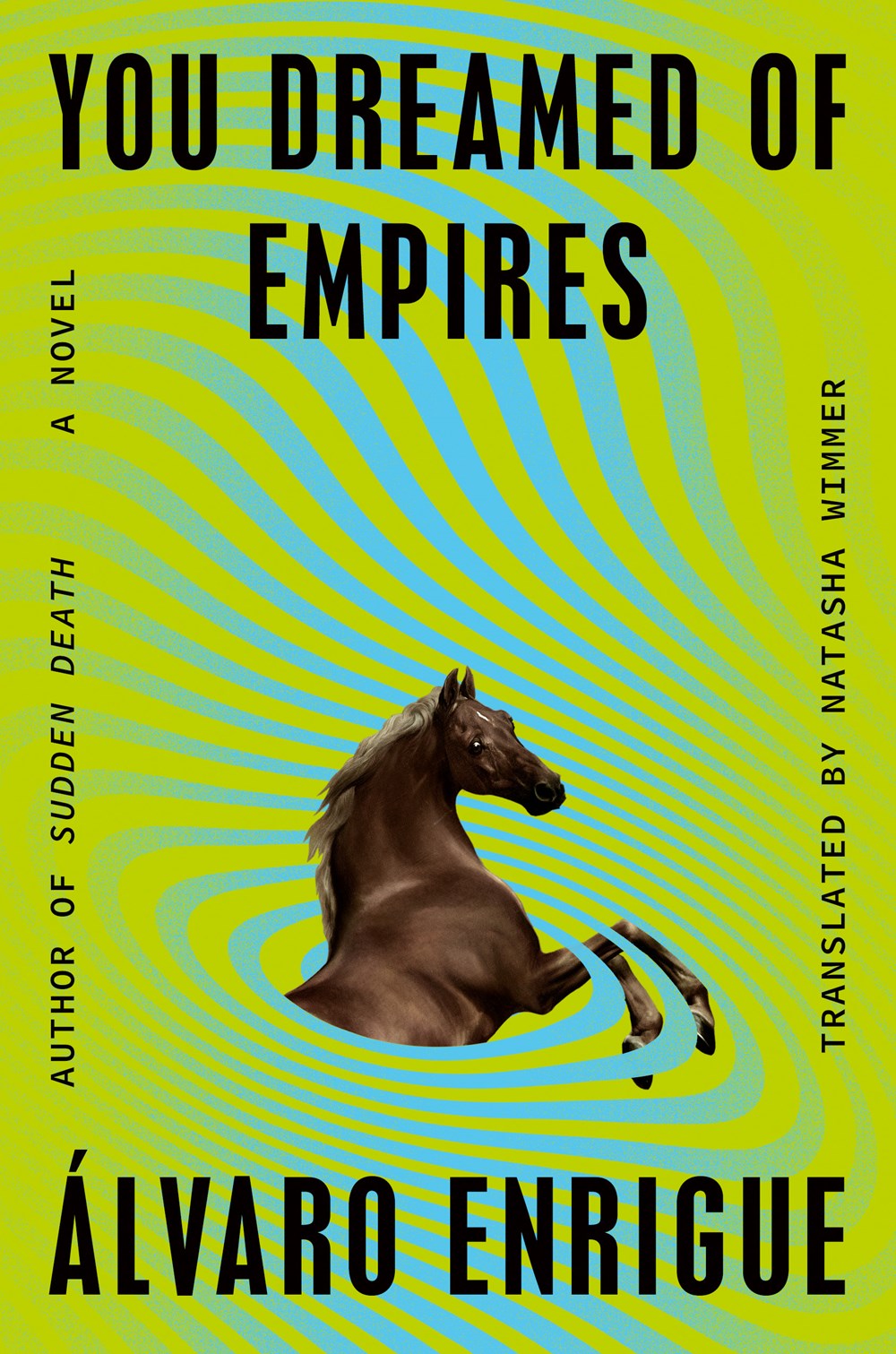 PRE-ORDER: You Dreamed of Empires: A Novel