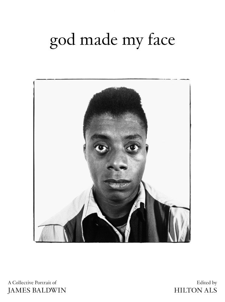 PRE-ORDER: God Made My Face: A Collective Portrait of James Baldwin