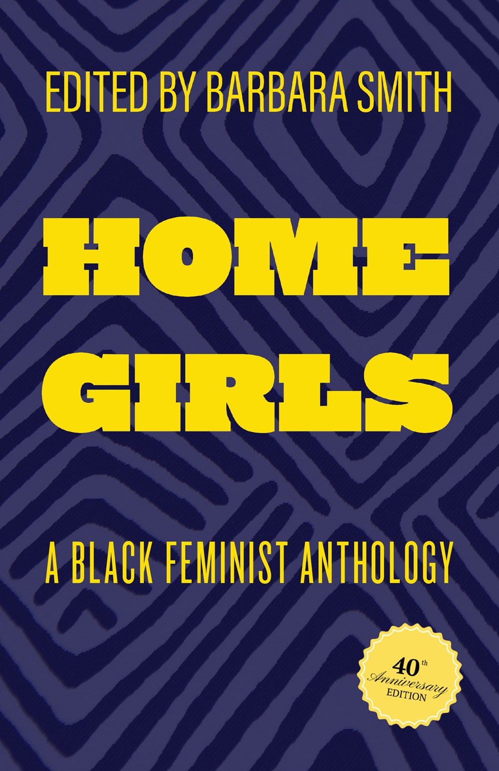 PRE-ORDER: Home Girls, 40th Anniversary Edition: A Black Feminist Anthology
