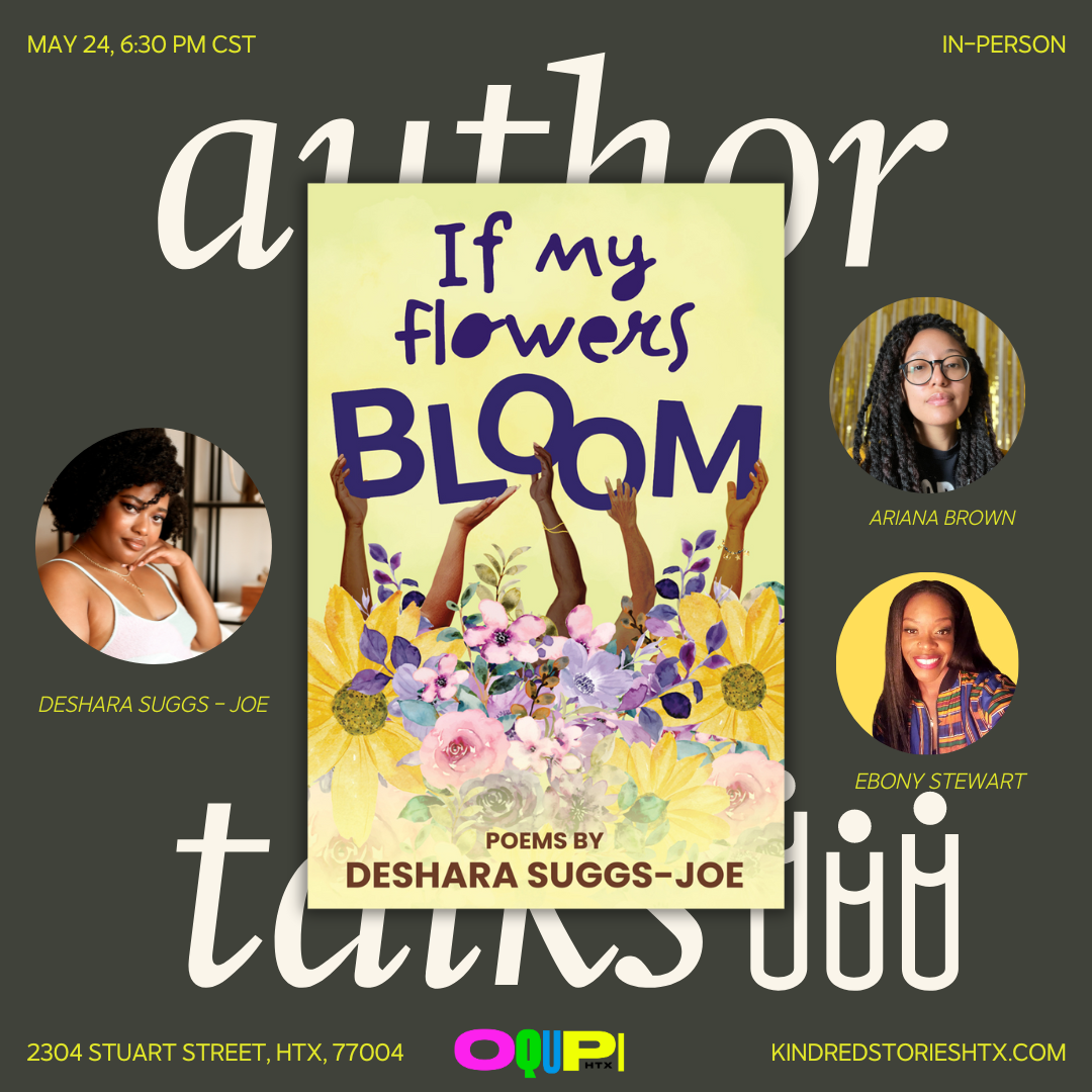 IRL Author Talk: If My Flowers Bloom with DeShara Suggs - Joe - May 24 @ 6:30PM