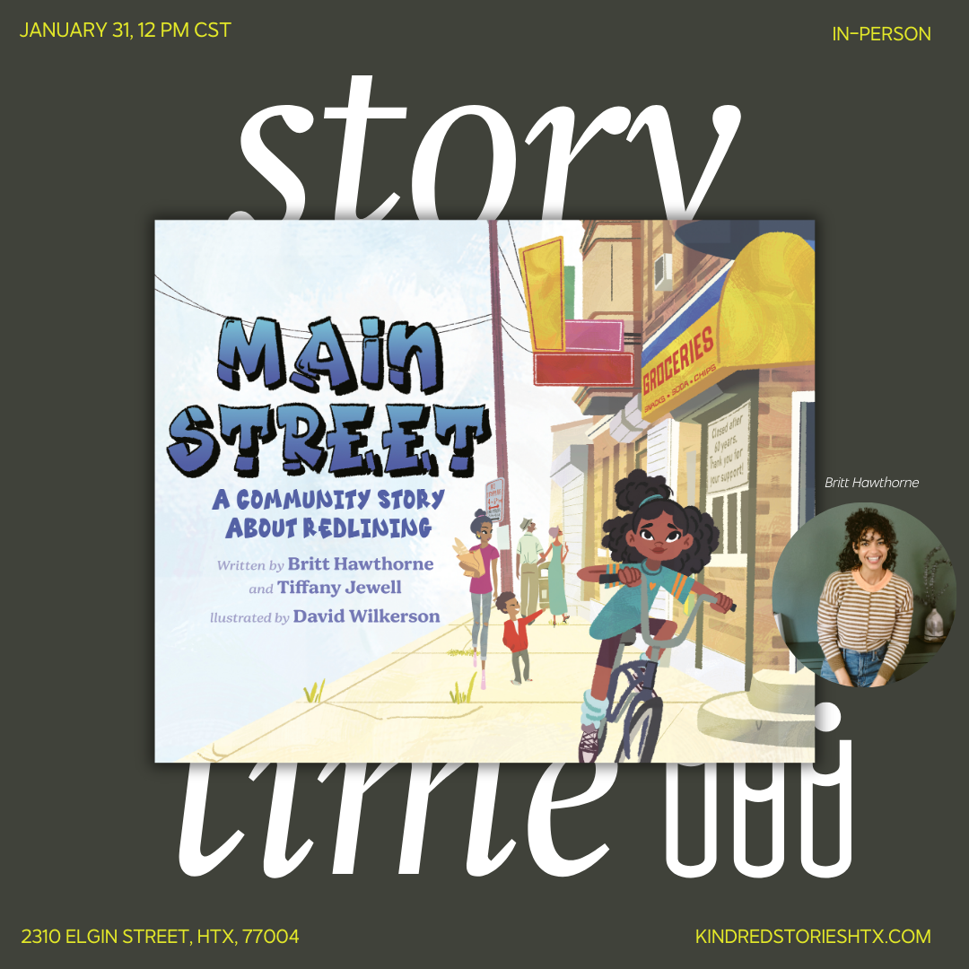 IRL STORYTIME: Main Street: A Community Story About Redlining with Britt Hawthorne  - January 31 @ 12 PM
