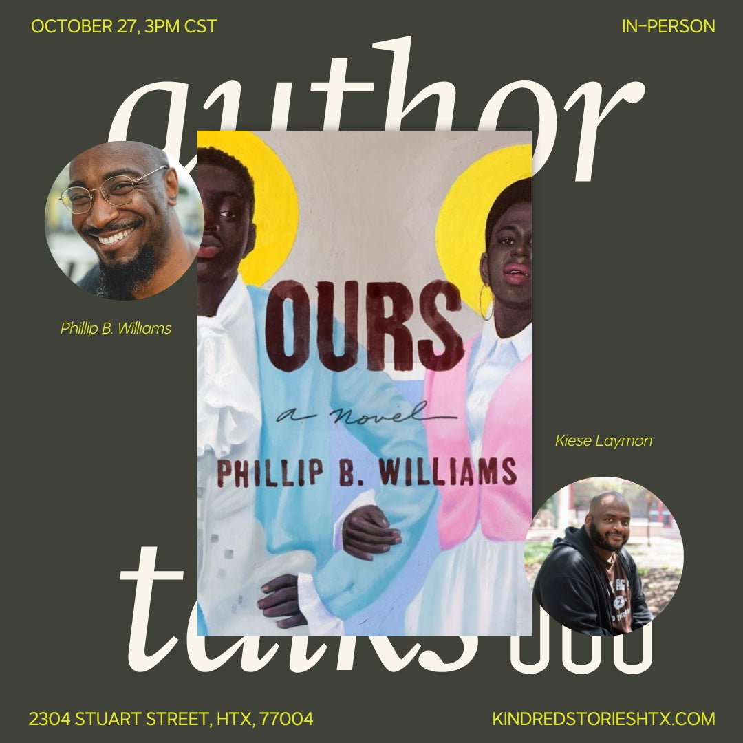 IRL Author Talk: Ours with Phillip B. Williams + Kiese Laymon - October 27 @ 3PM CST