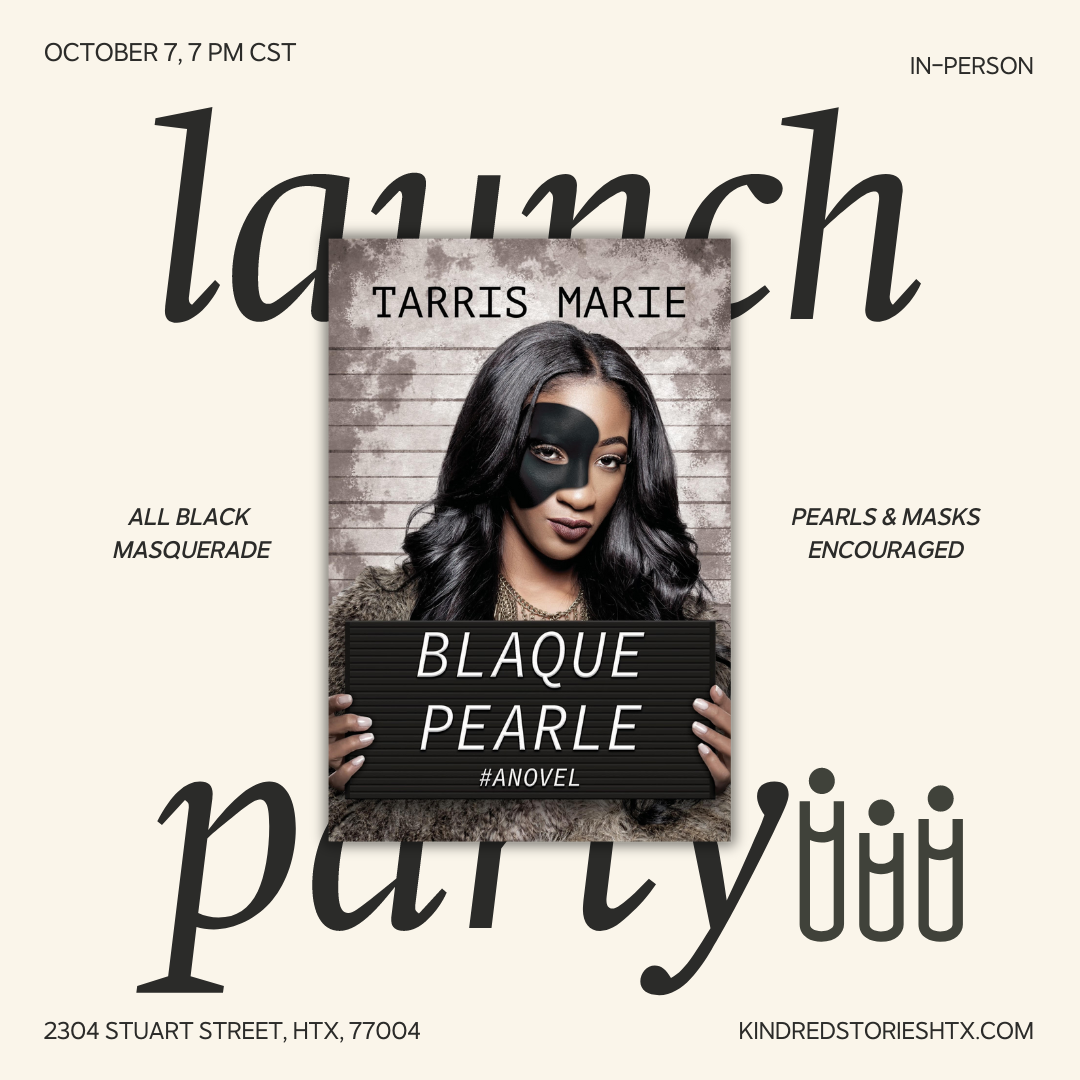 IRL LAUNCH PARTY: Blaque Pearle with Tarris Marie - October 7 @ 7PM