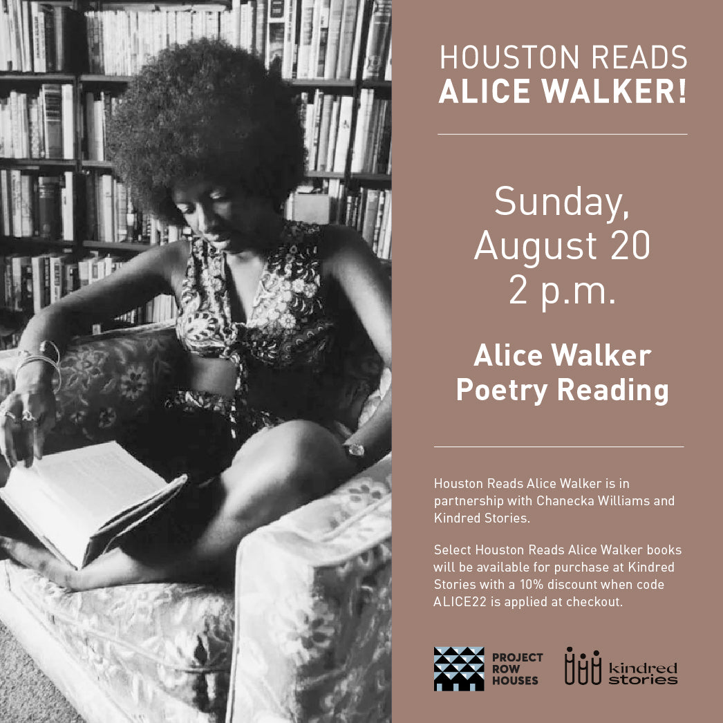 Houston Reads Alice Walker! Presented by Project Row Houses, Kindred S –  Kindred Stories