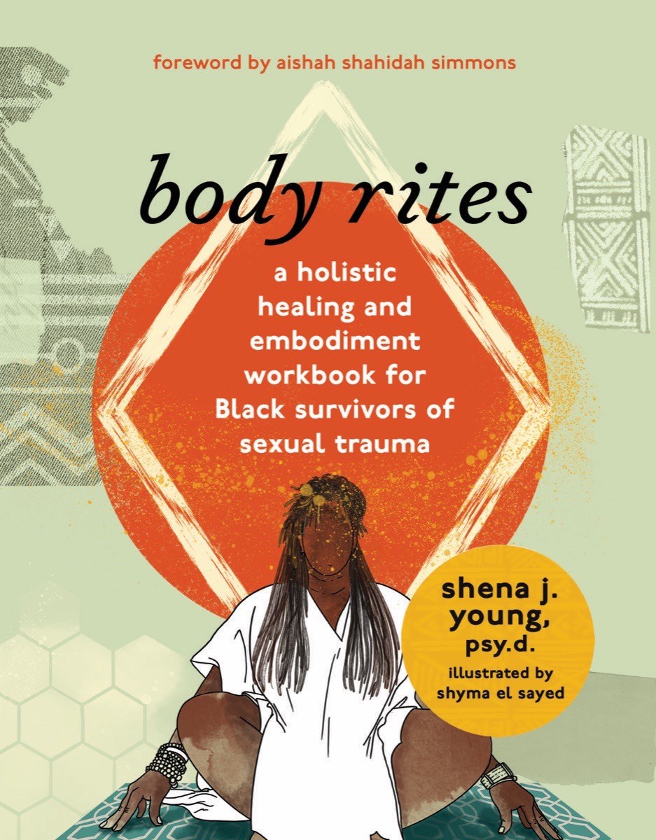 PRE-ORDER: body rites: a holistic healing and embodiment workbook for Black survivors of sexual trauma