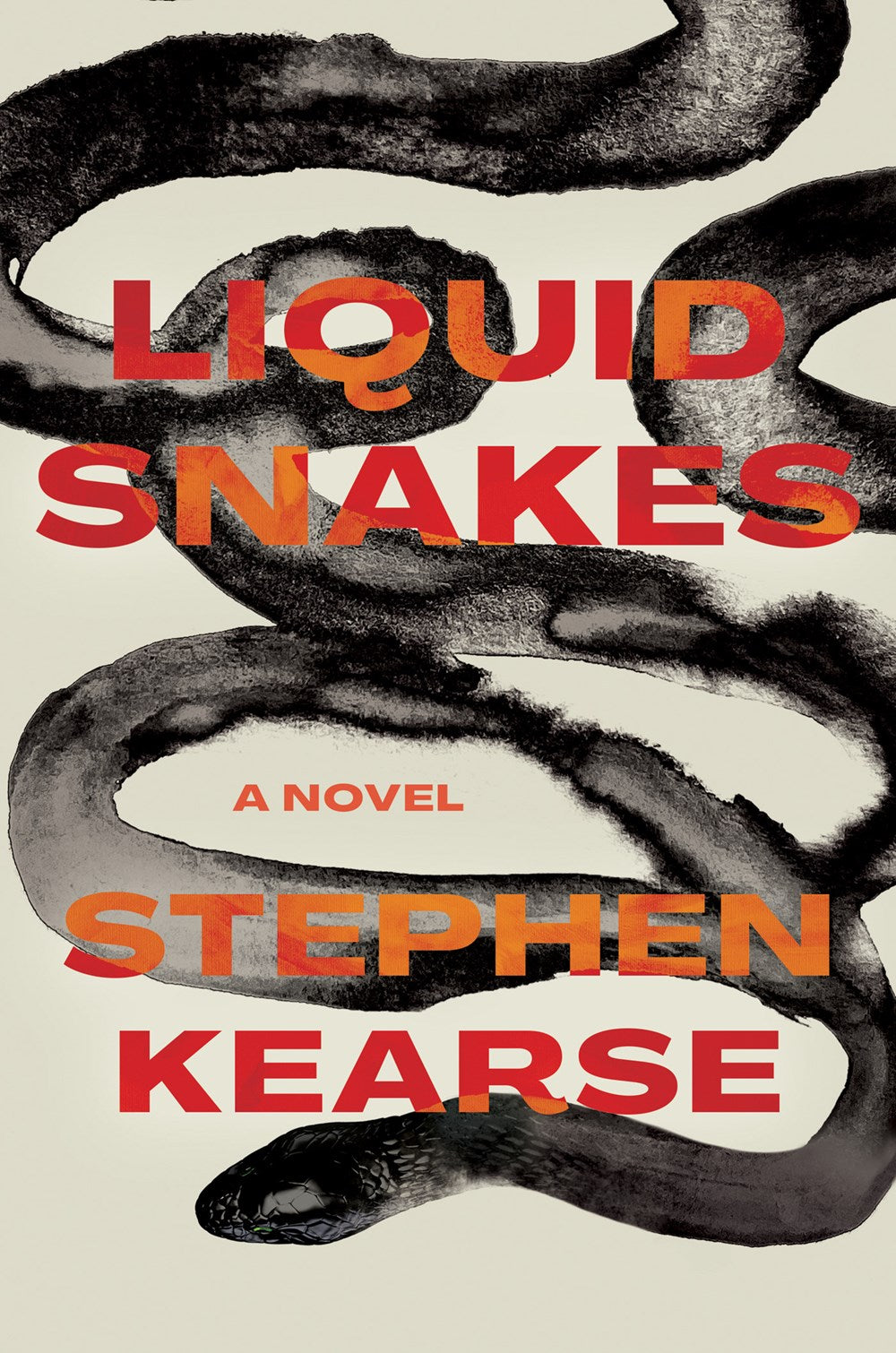 Liquid Snakes: A Novel