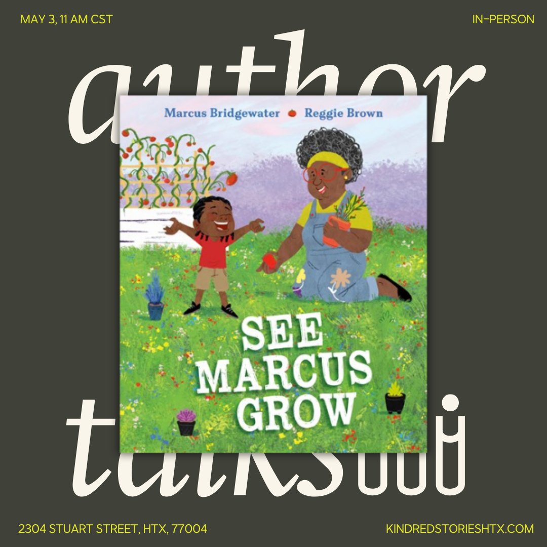 IRL STORYTIME: See Marcus Grow with Marcus Bridgewater - May 3 @ 11 AM