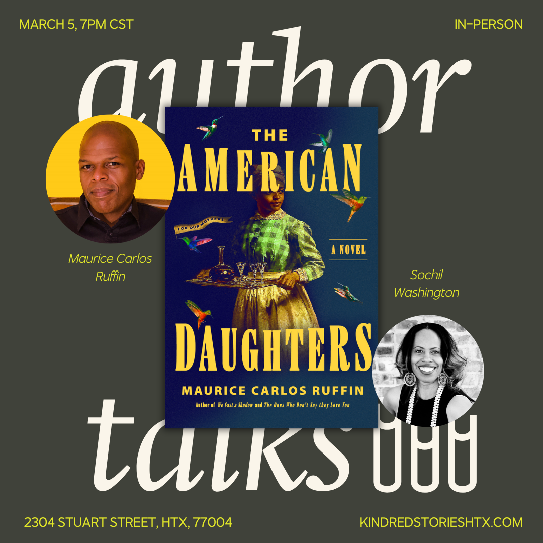 IRL Author Talk: The American Daughters with Maurice Carlos Ruffin - March 5 @ 7PM