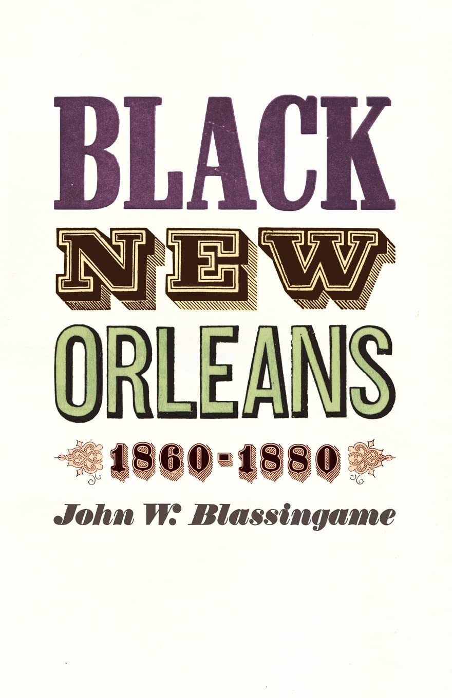 Black New Orleans, 1860-1880