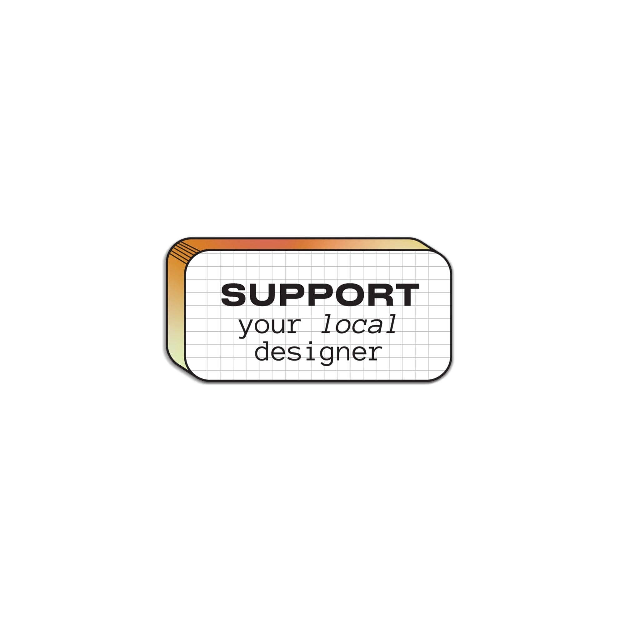 Support Local Designers Sticker