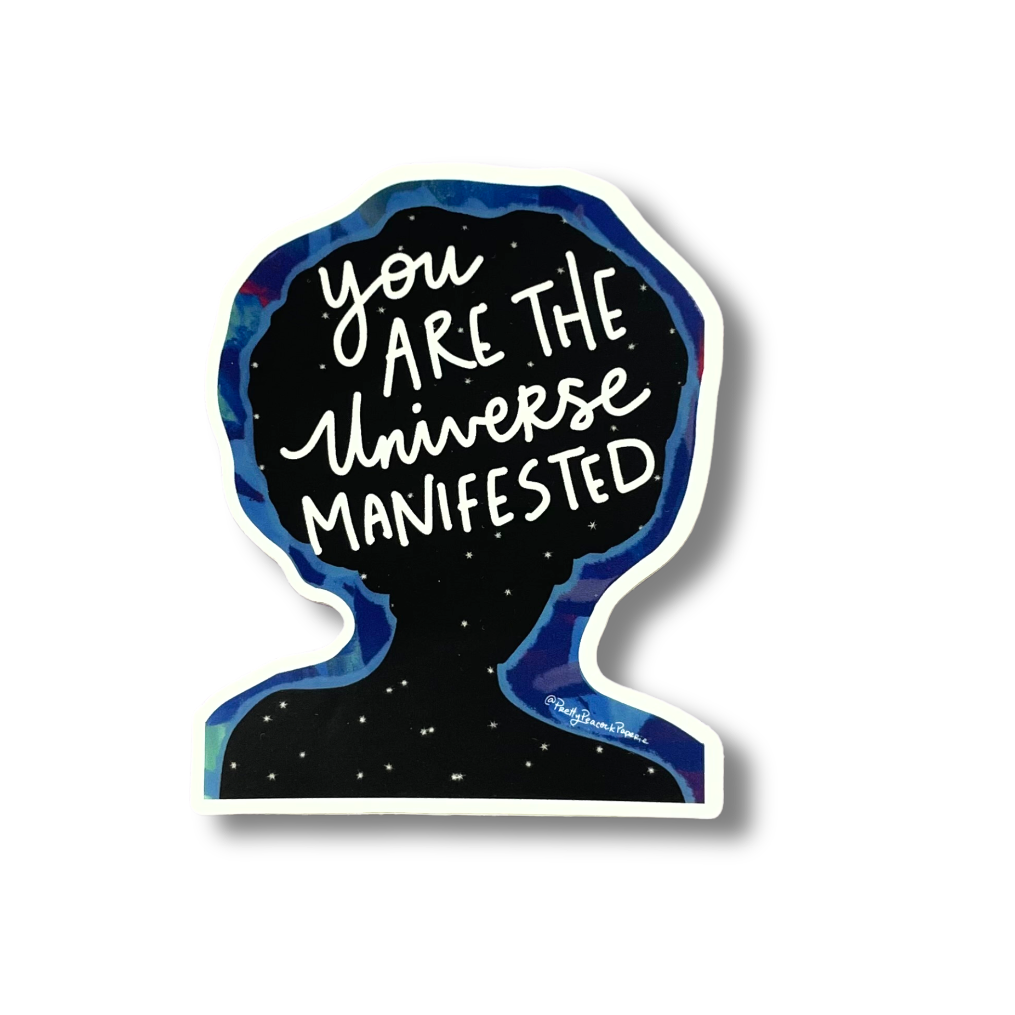 You Are the Universe Manifested Permanent Vinyl Sticker