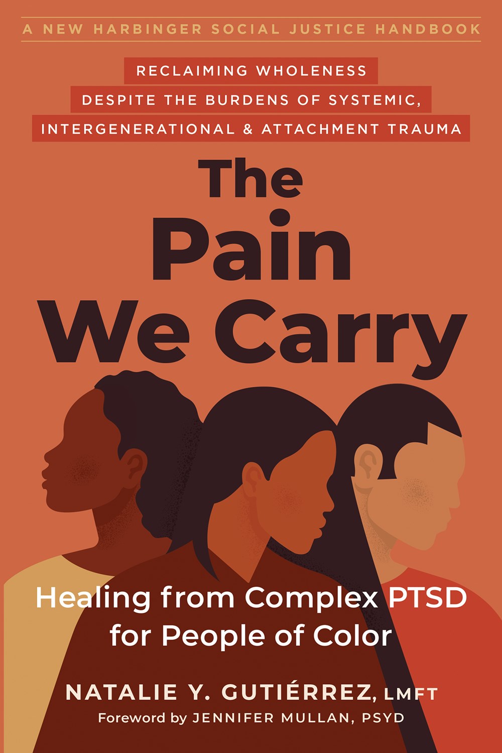 The Pain We Carry: Healing from Complex PTSD for People of Color by Natalie Y. Gutiérrez