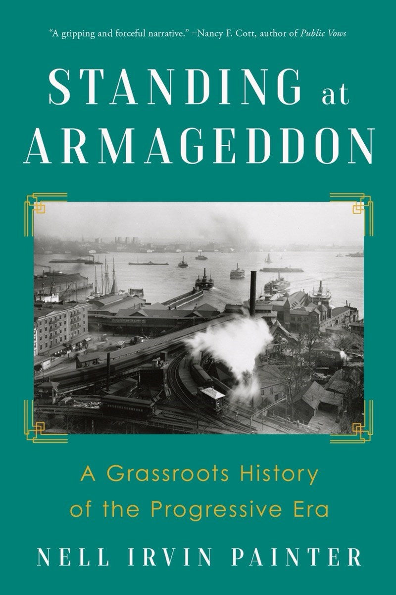 PRE-ORDER: Standing at Armageddon: A Grassroots History of the Progressive Era