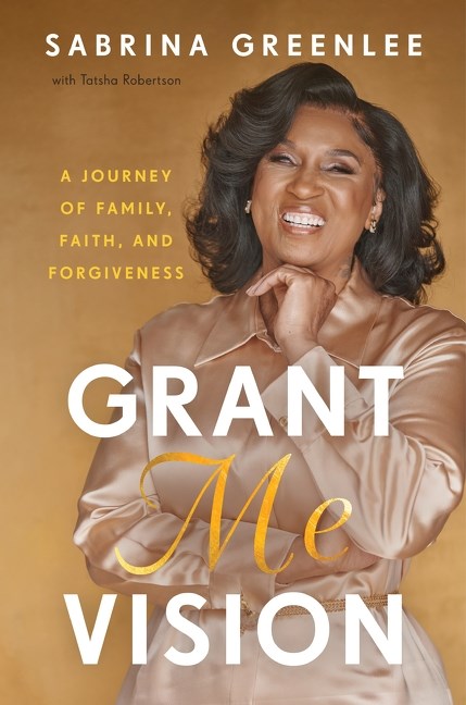 PRE-ORDER: Grant Me Vision: A Journey of Family, Faith, and Forgiveness