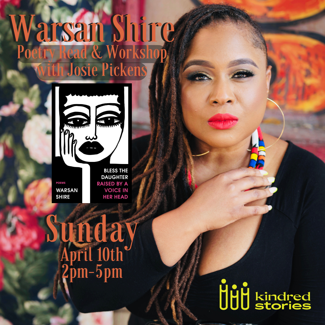 Warsan Shire Poetry Read & Workshop With Josie Pickens - April 10th 2022 @ 2:00 PM CST