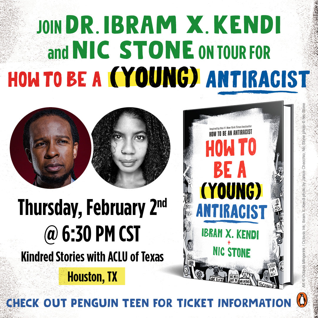 IRL Author Talk:  How to Be a (Young) Antiracist with Dr. Ibram X. Kendi and Nic Stone - Feb 2 @ 6:30 PM