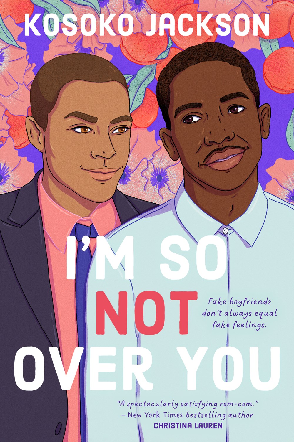 I'm So (Not) Over You by Kosoko Jackson