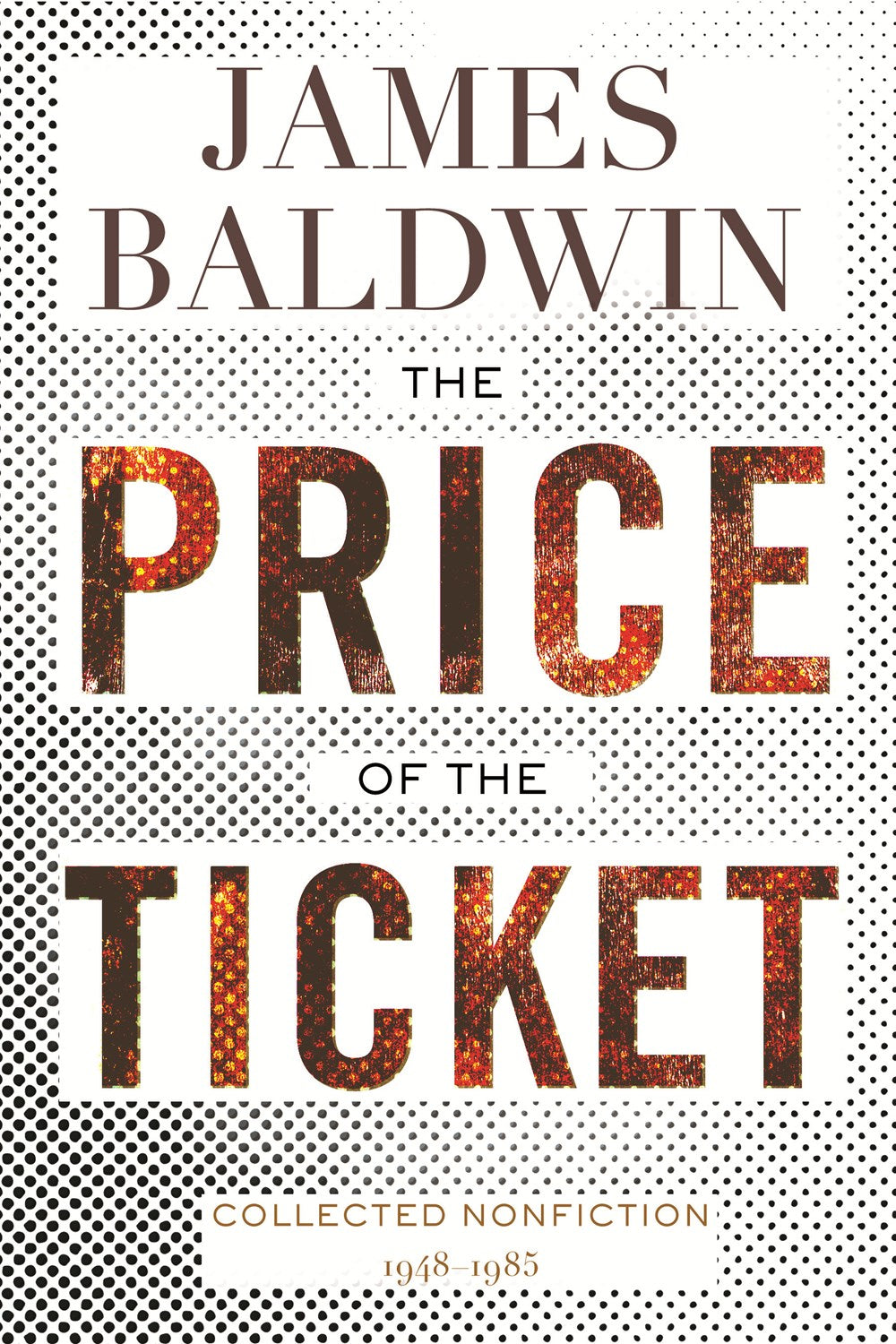 The Price of the Ticket by James Baldwin