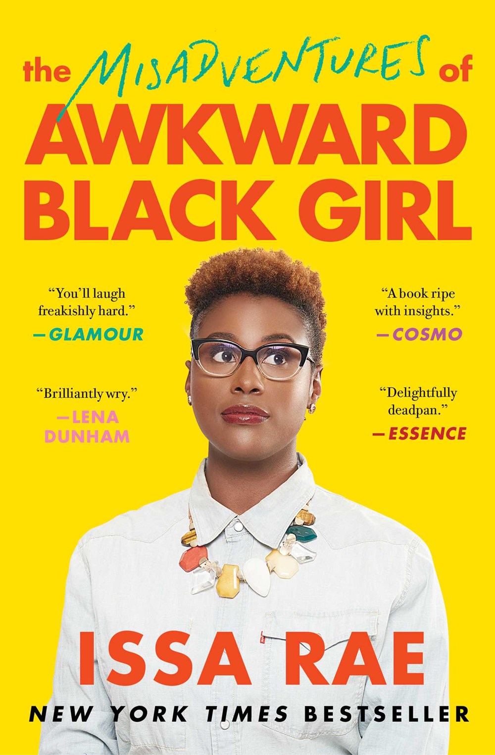 The Misadventures of an Awkward Black Girl by Issa Rae
