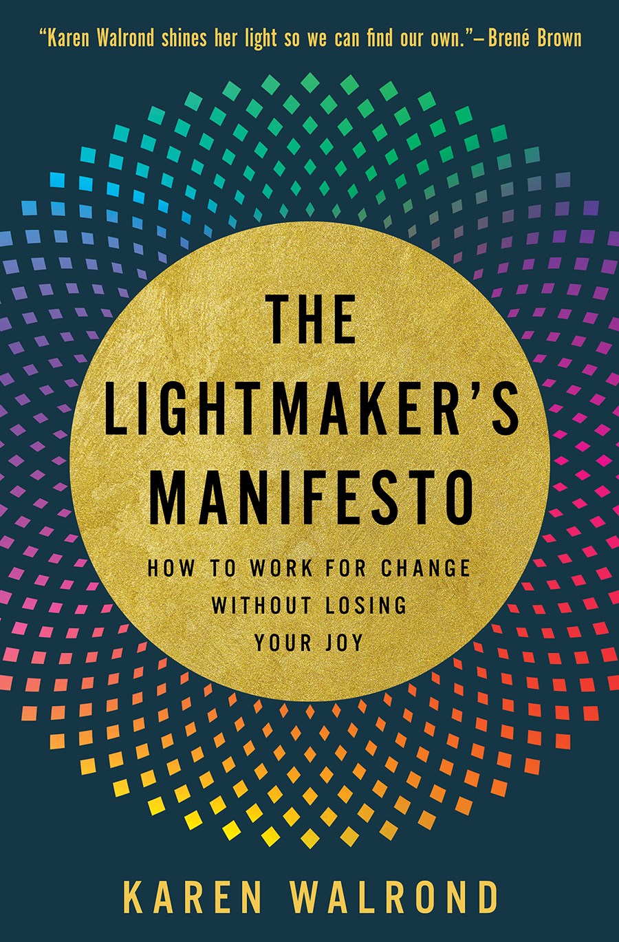 The Lightmaker's Manifesto by Karen Walrond