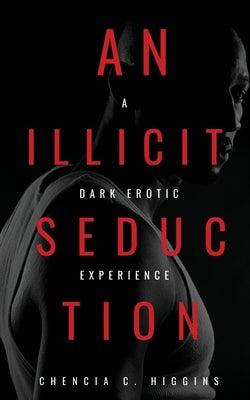 An Illicit Seduction: a Dark Erotic Experience (Taboo & Voodoo #1)