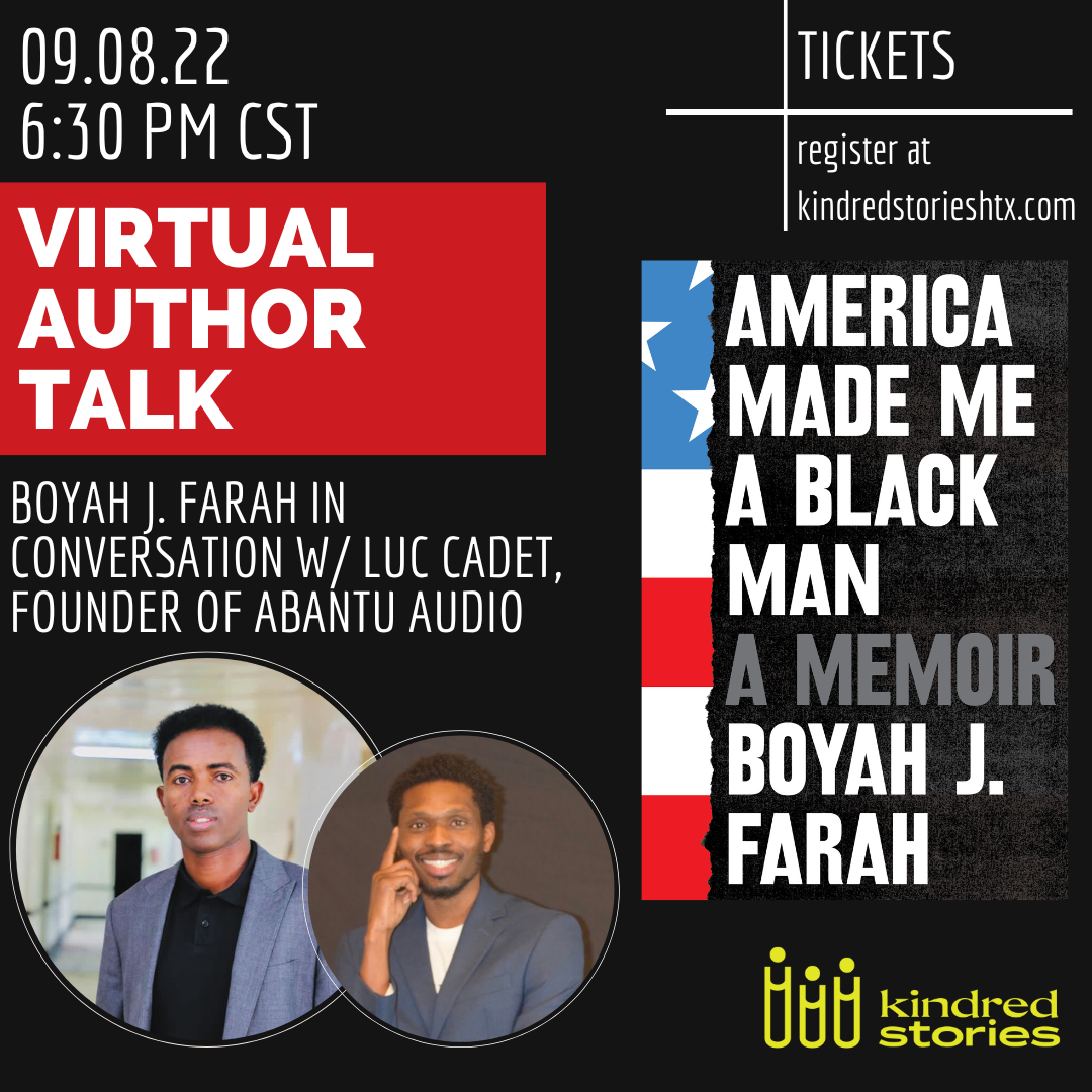 Virtual Author Talk: America Made Me A Black Man: A Memoir with Boyah J. Farah & Luc Cadet-September 8 @6:30 PM CST