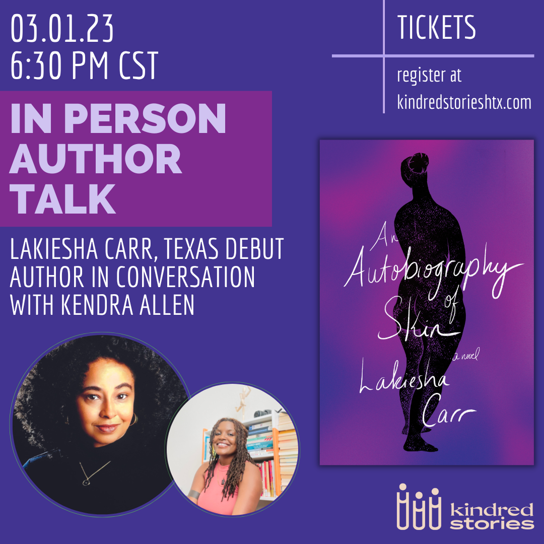 IRL Author Talk: An Autobiography of Skin with LaKiesha Carr - March 1 at 6:30 PM CST