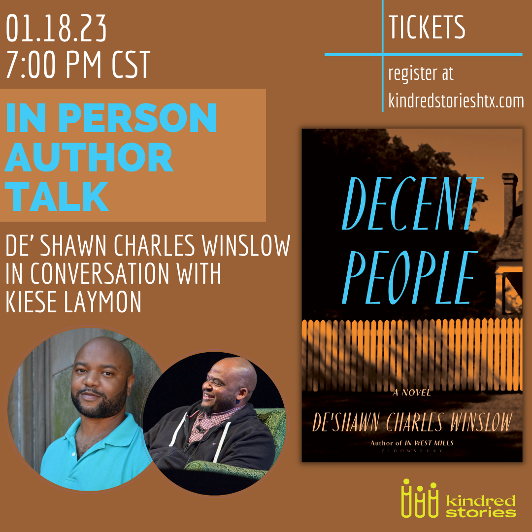 IN PERSON AUTHOR TALK: Decent People with De'Shawn Charles Winslow & Kiese Laymon-January 18 @ 7PM CST