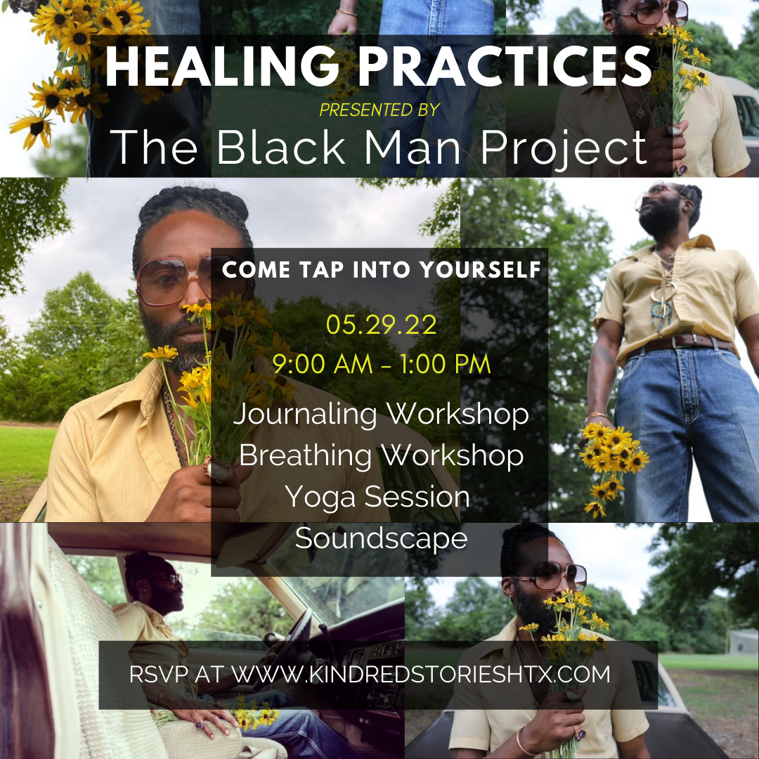 HEALING PRACTICES presented by The Black Man Project-May 29 @9AM- 1PM CST