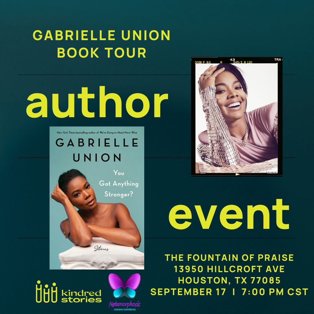 IRL Author Talk: Gabrielle Union discusses You Got Anything Stronger? - September 17at 7:00 PM CST (TICKETS VIA EVENTBRITE)