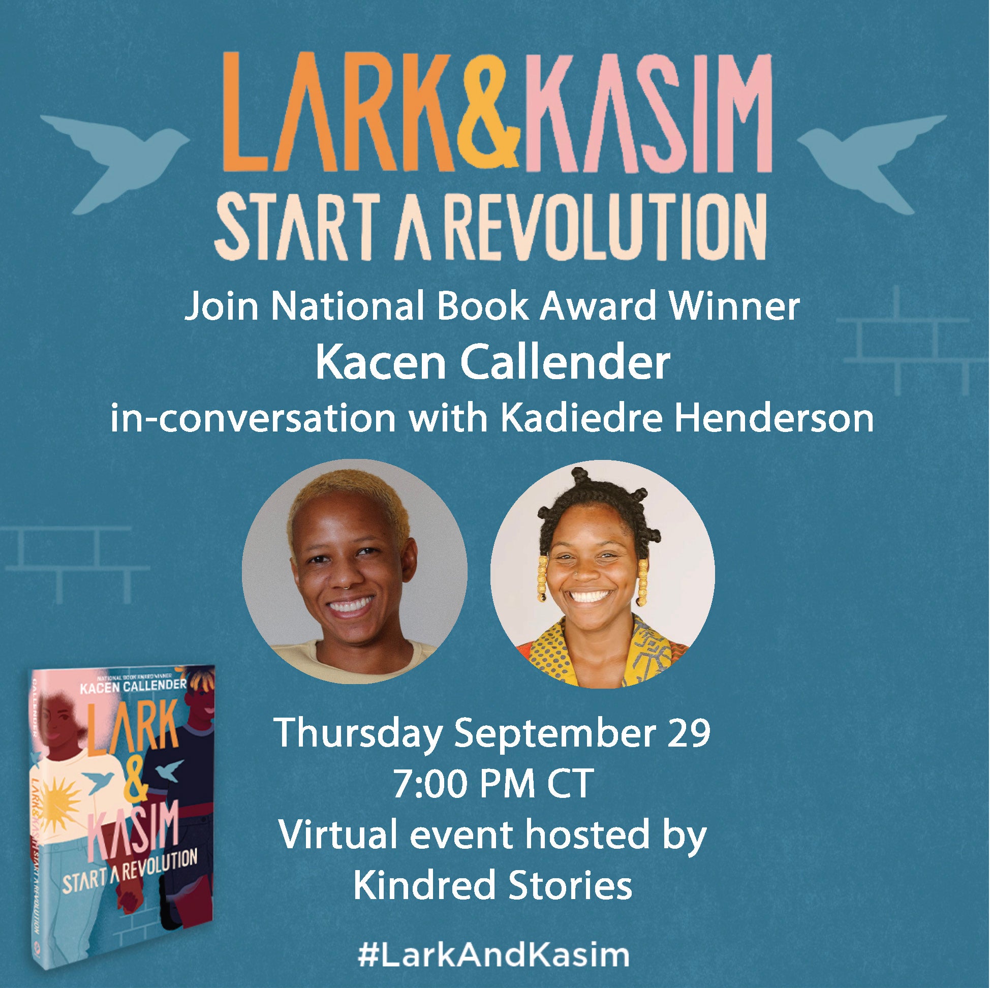 Virtual Author Talk: Lark & Kasim Start A Revolution with Kacen Callender & Kadie-September 29@7 PM CST
