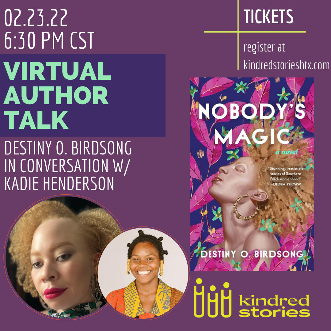 Virtual Author Talk: Nobody's Magic with Destiny O. Birdsong - Feb 23 @ 6:30 PM CST