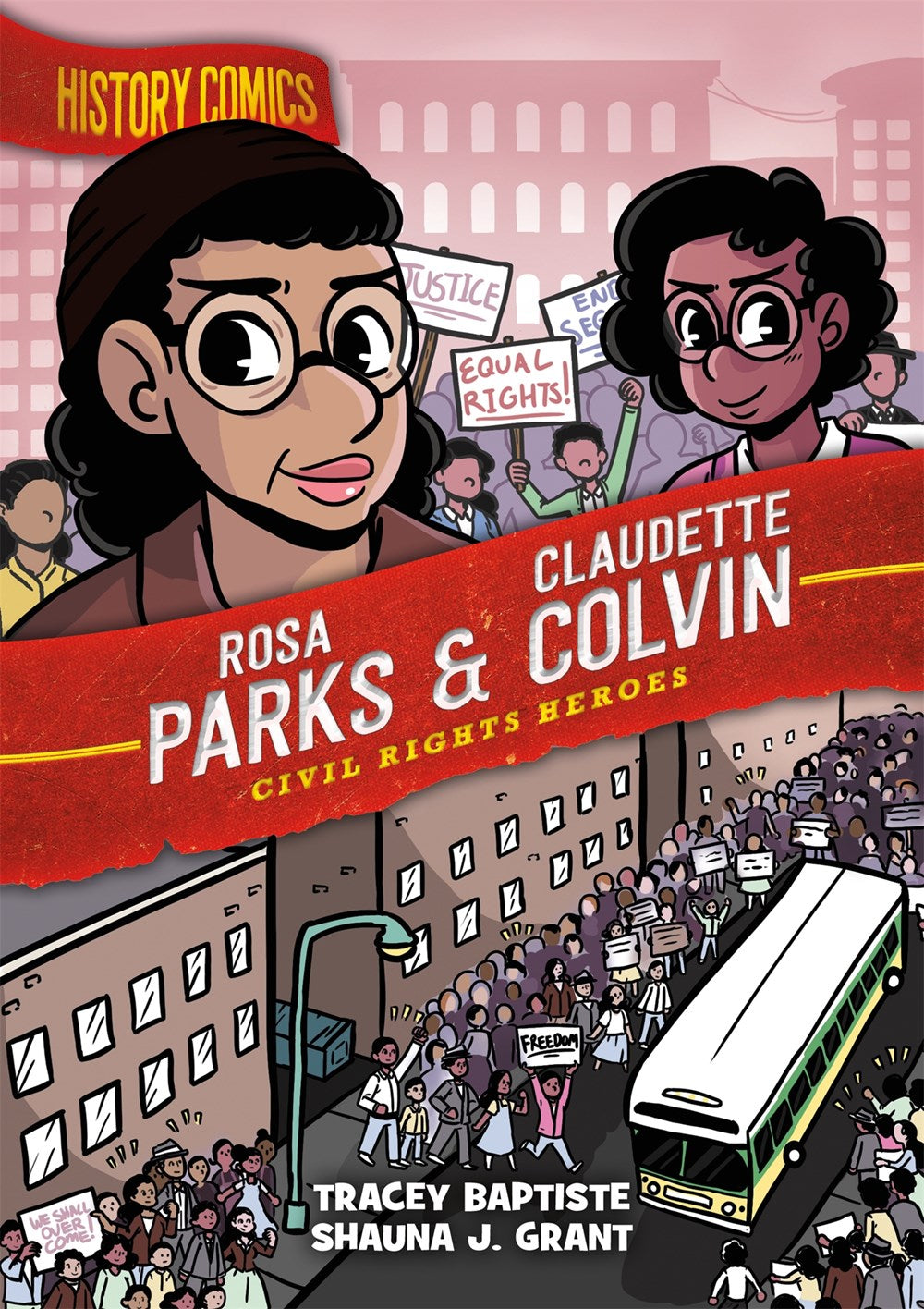 History Comics: Rosa Parks & Claudette Colvin: Civil Rights Heroes
