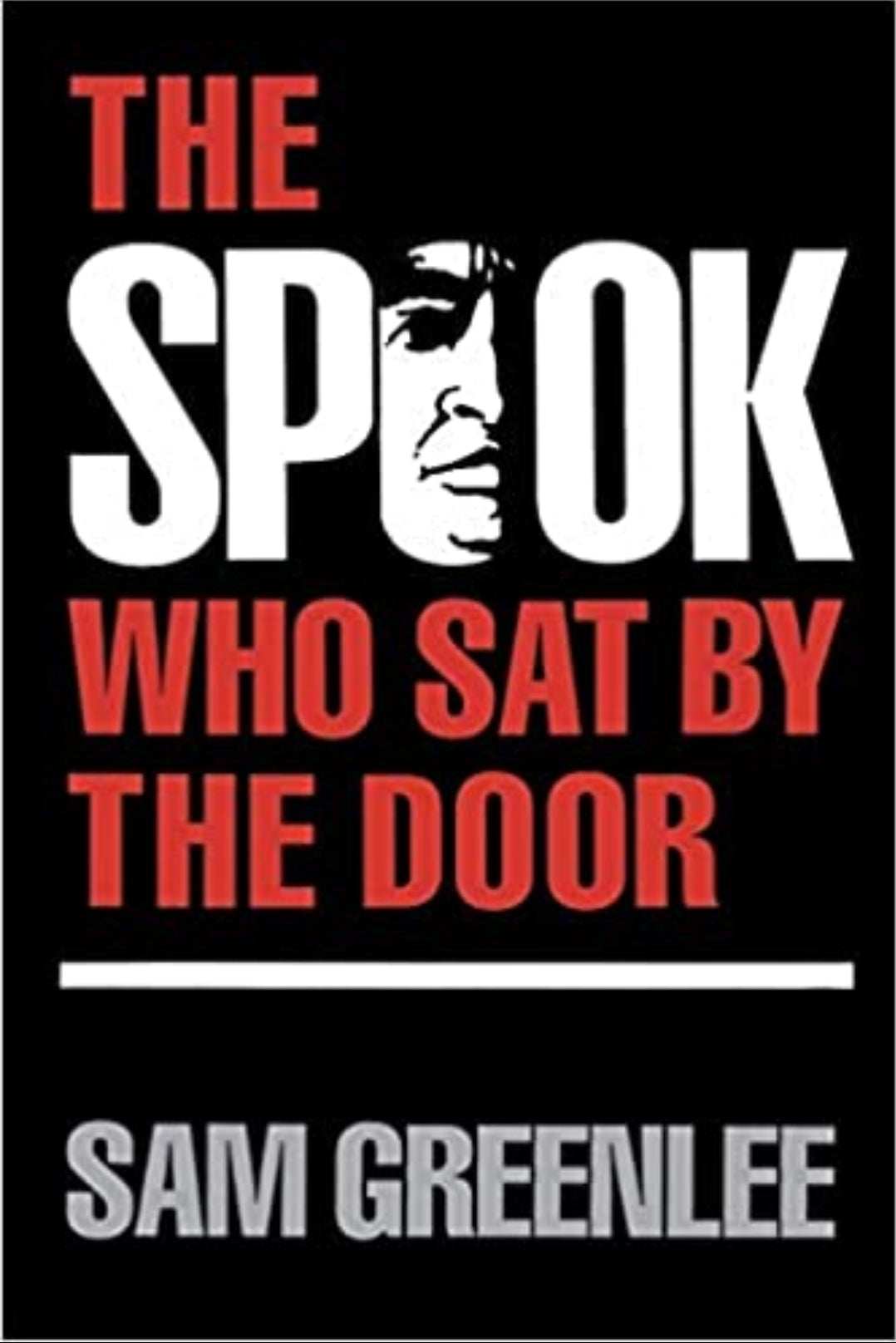 The Spook Who Sat By The Door by Sam Greenlee