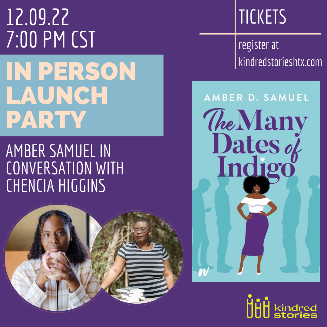 IN PERSON LAUNCH PARTY: The Many Dates of Indigo with Amber Samuel & Chencia Higgins - December 9 at 7 PM CST