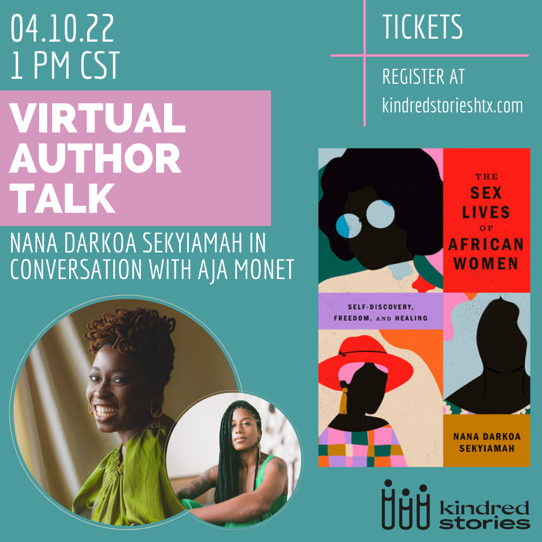 Virtual Author Talk: The Sex Lives of African Women with Nana Darkoa Sekyiamah & Aja Monet - April 10 @ 1 PM CST