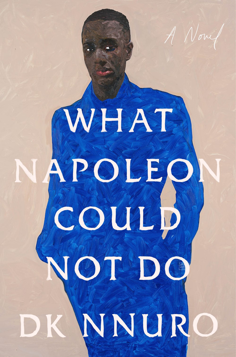 What Napoleon Could Not Do: A Novel by DK Nnuro