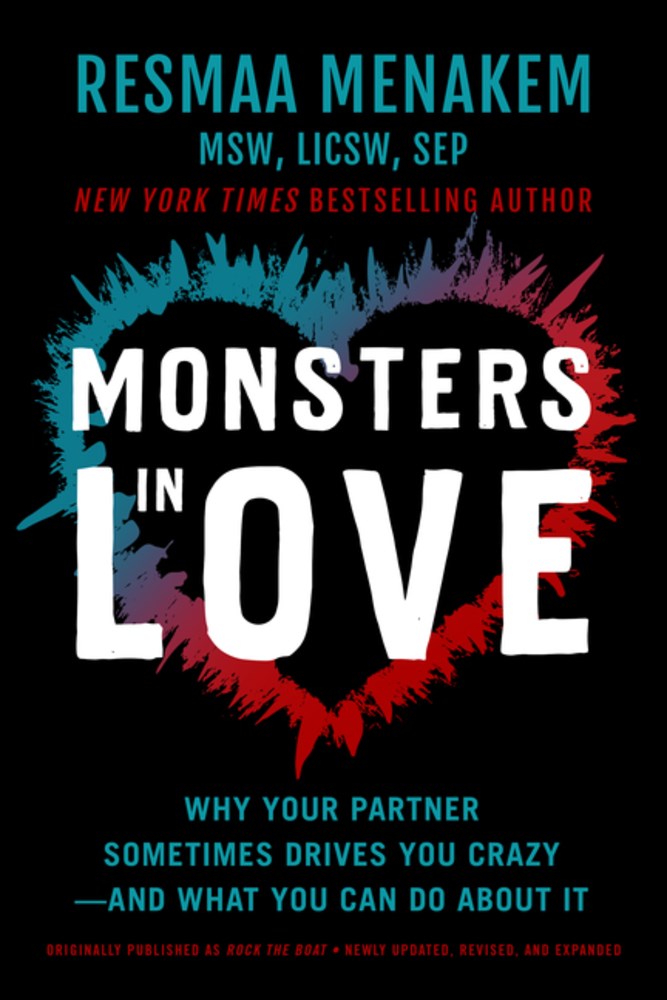 Monsters in Love: Why Your Partner Sometimes Drives You Crazy—and What You Can Do About It (New edition)