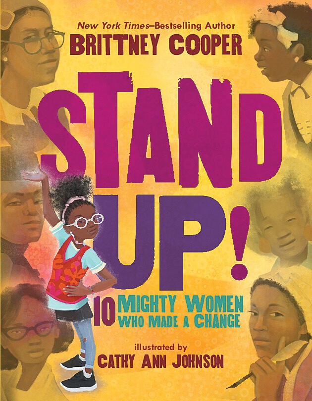 Stand Up!: 10 Mighty Women Who Made a Change by Brittney Cooper